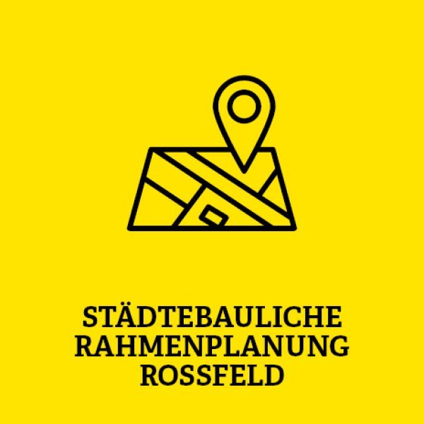 gelbe Kachel mit Karte mit Standortpunkt in der Mitte und unten der Aufschrift Städtebauliche Rahmenplanung Roßfeld